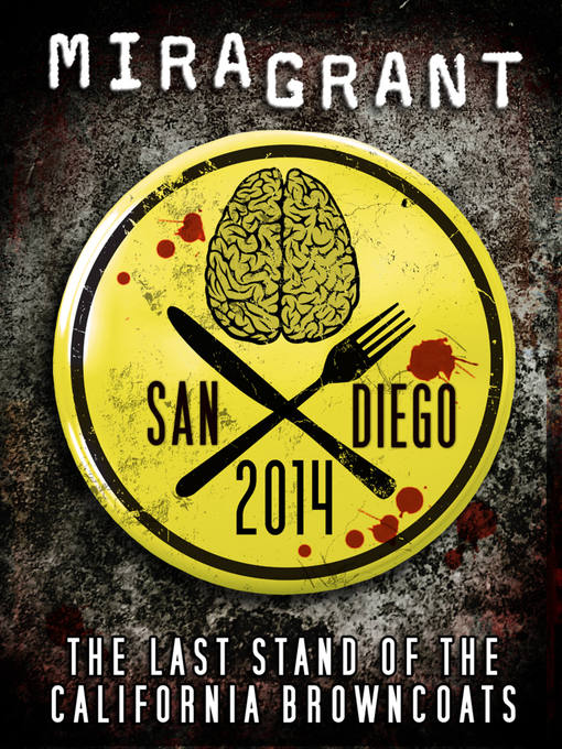 Title details for San Diego 2014: The Last Stand of the California Browncoats by Mira Grant - Available